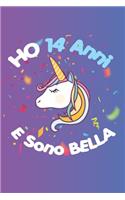 Ho 14 Anni E Sono bella: Quaderno Diario Unicorno, Taccuino regalo Di Compleanno, Per Bambina 14 Anni, 120 pagine