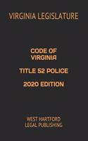 Code of Virginia Title 52 Police 2020 Edition: West Hartford Legal Publishing