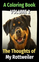 Thoughts of My Rottweiler: A Coloring Book Volume 2