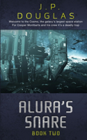 Alura's Snare: Book Two of the Alura Space Opera Novels