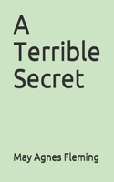 A Terrible Secret