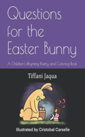 Questions for the Easter Bunny