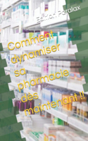 Comment dynamiser sa pharmacie dès maintenant !!