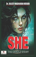She-The Untold Story