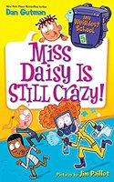 My Weirdest School #5: Miss Daisy Is Still Crazy!: A Springtime Book for Kids