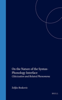 On the Nature of the Syntax-Phonology Interface