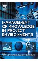 Management of Knowledge in Project Environments