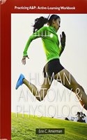 Human Anatomy & Physiology, Books a la Carte Edition; Practicing A&p Workbook for Human Anatomy & Physiology
