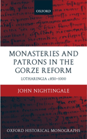 Monasteries and Patrons in the Gorze Reform