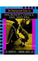 Underground Guide to Microsoft Office, OLE, and VBA: Slightly Askew Advice from Two Integration (Underground Guide Series)