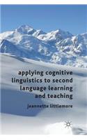 Applying Cognitive Linguistics to Second Language Learning and Teaching