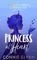 Princess at Heart (The Rosewood Chronicles)