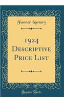 1924 Descriptive Price List (Classic Reprint)