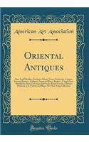 Oriental Antiques: Rare Snuff Bottles, Pendants, Boxes, Vases, Statuettes, Coupes, Incense Burners, Gallipots, Imperial Plates, Beakers, Temple Jars, Buddhistic Stone Carvings, Jade Seals, Ritual Vessels, Chinese Portraits, Cut Velvets and Rugs; Th: Rare Snuff Bottles, Pendants, Boxes, Vases, Statuettes, Coupes, Incense Burners, Gallipots, Imperial Plates, Beakers, Temple Jars, Buddhistic Stone 