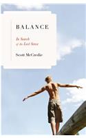 Balance: In Search of the Lost Sense