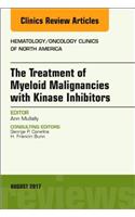 Treatment of Myeloid Malignancies with Kinase Inhibitors, an Issue of Hematology/Oncology Clinics of North America