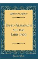 Insel-Almanach auf das Jahr 1909 (Classic Reprint)