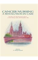 Cancer Nursing: A Revolution in Care: Proceedings of the Fifth International Conference on Cancer Nursing, London, 4th-9th September, 1988