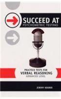 Practice Tests for Verbal Reasoning: Advanced Level(Succeed at Psychometric Testing)