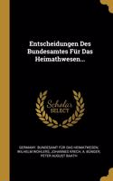 Entscheidungen Des Bundesamtes Für Das Heimathwesen...