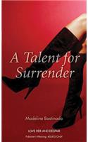 A Talent for Surrender