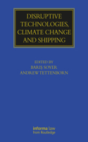 Disruptive Technologies, Climate Change and Shipping