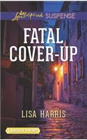 Fatal Cover-Up: (Love Inspired Suspense Large Print)