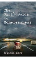 The Girl's Guide to Homelessness: A Memoir