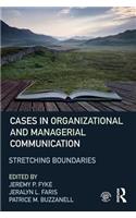 Cases in Organizational and Managerial Communication