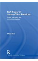 Soft Power in Japan-China Relations: State, sub-state and non-state relations