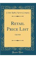 Retail Price List: Fall 1920 (Classic Reprint): Fall 1920 (Classic Reprint)