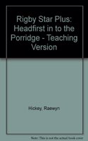 Rigby Star Plus: Headfirst in to the Porridge - Teaching Version