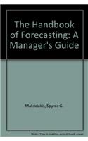 The Handbook of Forecasting: A Manager's Guide