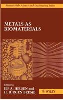 Metals as Biomaterials