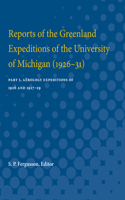 Reports of the Greenland Expeditions of the University of Michigan (1926-31)