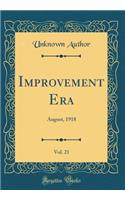 Improvement Era, Vol. 21: August, 1918 (Classic Reprint)