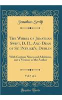 The Works of Jonathan Swift, D. D., And Dean of St. Patrick's, Dublin, Vol. 5 of 6