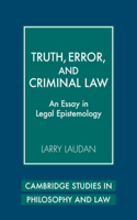 Truth, Error, and Criminal Law