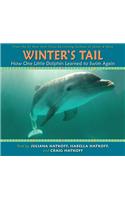 Winter's Tail: How One Little Dolphin Learned to Swim Again