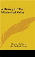 A History Of The Mississippi Valley