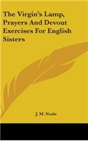 The Virgin's Lamp, Prayers And Devout Exercises For English Sisters