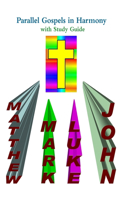 Parallel Gospels in Harmony - with Study Guide: (English)
