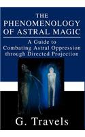 The Phenomenology of Astral Magic