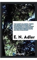 Von Gheto zu Gheto; Reisen und Beobachtungen.Mit zahlreichen illustrationen nach originalaufnahmen. Autorisierte ï¿½bertragung aus dem Englischen