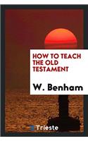 How to teach the Old Testament