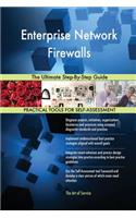 Enterprise Network Firewalls The Ultimate Step-By-Step Guide