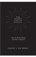 Secret Life of Science