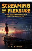 Screaming for Pleasure