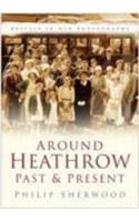 Around Heathrow Past and Present