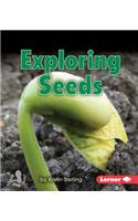 Exploring Seeds: (First Step Nonfiction — Let's Look at Plants)